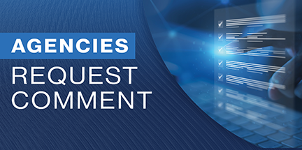 Agencies Request Comment